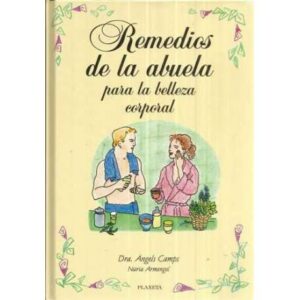 Remedios de la abuela para al belleza corporal