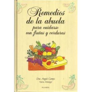 Remedios de la abuela para cuidarse con frutas y verduras