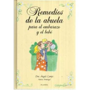Remedios de la abuela para el embarazo y el bebé