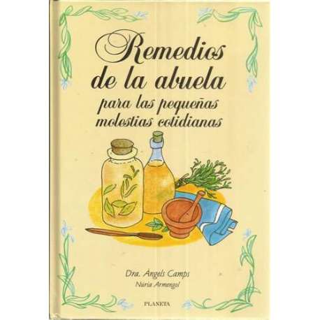 Remedios de la abuela para las pequeñas molestias cotidianas