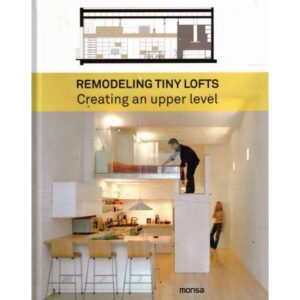 Remodeling tiny lofts. Creating an upper level