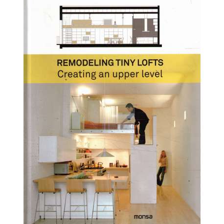 Remodeling tiny lofts. Creating an upper level
