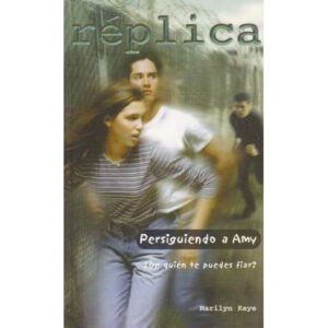 Réplica. Vol II.- Persiguiendo a Amy ¿De quién te puedes fiar?