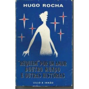 "Requiem" por um amor doutro mundo e outras histórias