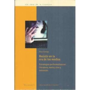 Resistir en la era de los medios