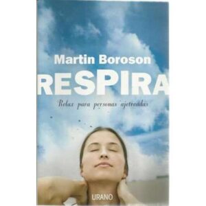 Respira. Relax para personas ajetreadas