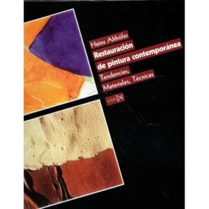 Restauración de pintura contemporánea. Tendencias, materiales, técnicas