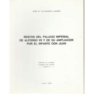 Restos del Palacio Imperial de Alfonso VII y de su ampliación por el Infante Don Juan