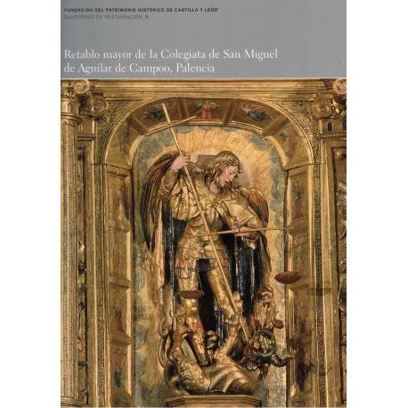 Retablo mayor de la Colegiata de San Miguel de Aguilar de Campoo, Palencia