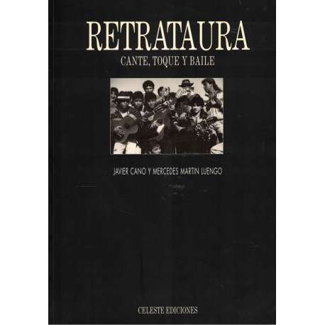 Retrataura. Cante, toque y baile