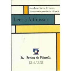Revista de Filosofía Sevilla/Barcelona, nº34/35. Leer a Althusser