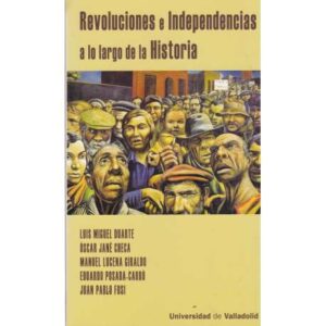 Revoluciones e Independencias a lo largo de la Historia