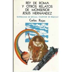 REY DE ROMA Y OTROS RELATOS DE MONSEÑOR JESÚS HERNÁNDEZ
