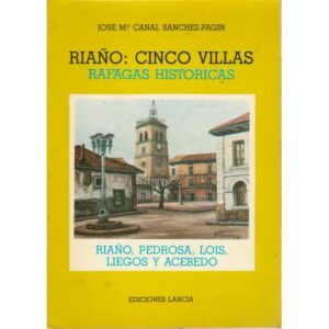 Riaño, cinco villas (ráfagas históricas)