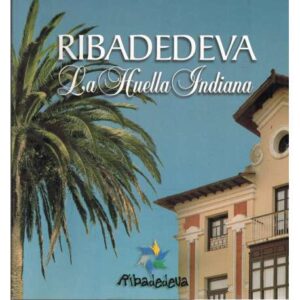 Ribadedeva. La huella Indiana