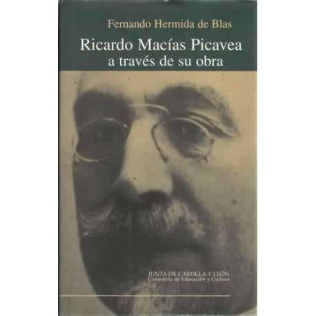 RICARDO MACÍAS PICAVEA A TRAVÉS DE SU OBRA
