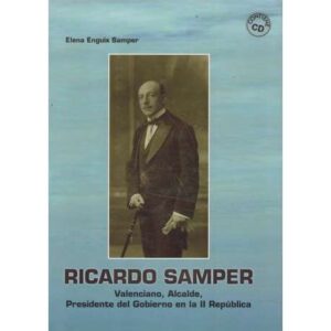 Ricardo Samper. Valenciano, Alcalde, Presidente del Gobierno en la II República