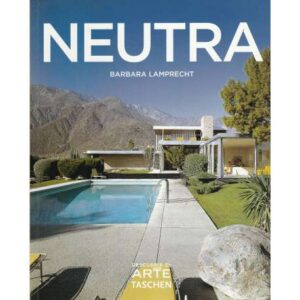 Richard Neutra 1892-1970. La conformación del entorno
