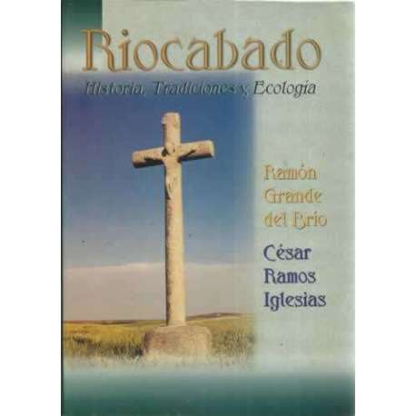 Riocabado. Historia, tradiciones y ecología