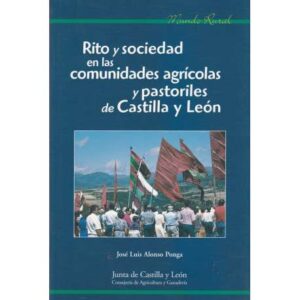 Rito y sociedad en las comunidades agrícolas y patoriles de Castilla y León