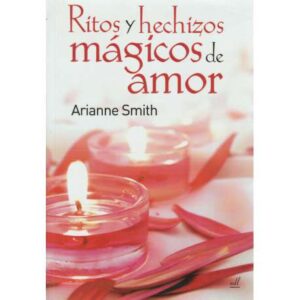 Ritos y hechizos mágicos del amor