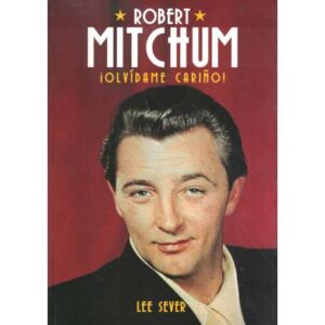 Robert Mitchum ¡Olvídame, cariño!
