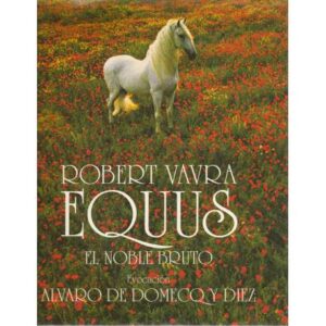 Robert Vavra. Equus. El noble bruto