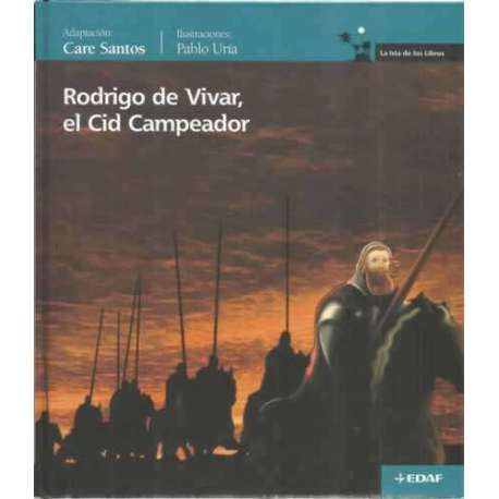 Rodrigo de Vivar, el Cid Campeador