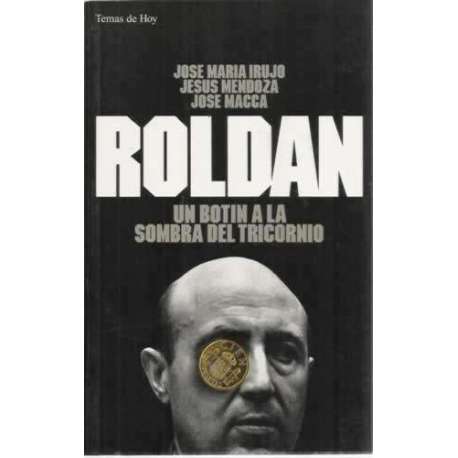 Roldán. Un botín a la sombra del tricornio