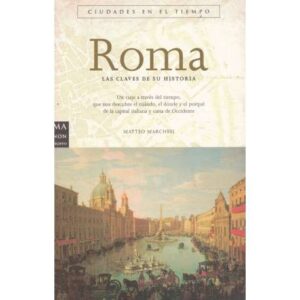 Roma. Las claves de su historia