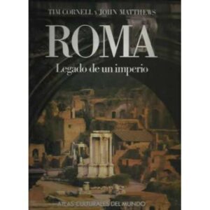 Roma. Legado de un Imperio