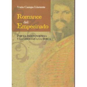 Romance del Empecinado. Por la independencia y la libertad a la horca