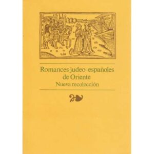 Romances judeo-españoles de Oriente. Nueva recolección
