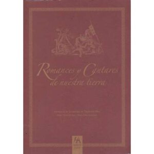 Romances y Cantares de nuestra tierra