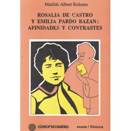 Rosalía de Castro y Emilia Pardo Bazán: afinidades y contrastes
