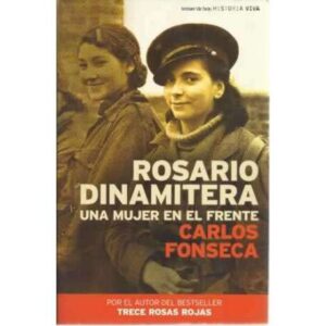 ROSARIO DINAMITERA. Una mujer en el frente