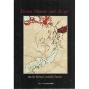 Rosas blancas para Jorge