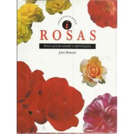 Rosas. Breve guía de estudio e identificación