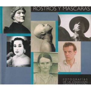 Rostros y máscaras. Fotografías de la colección Ordóñez Falcón
