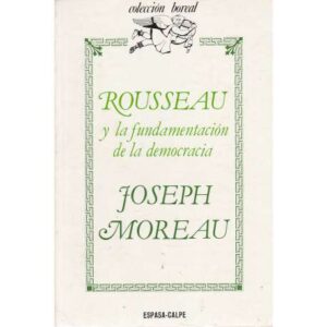 Rousseau y la fundamentación de la democracia