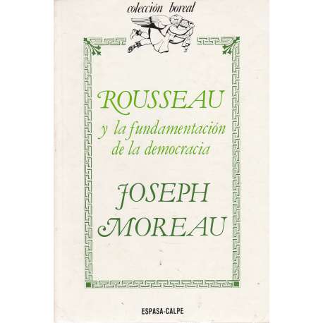 Rousseau y la fundamentación de la democracia