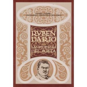 Rubén Darío. Las huellas del poeta