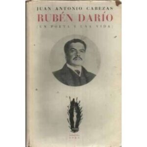 RUBÉN DARÍO. Un poeta y una vida
