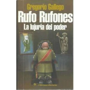 RUFO RUFONES. La lujuria del poder