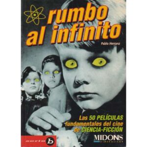 Rumbo al infinito. Las 50 películas fundamentales del cine de ciencia ficción