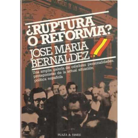 ¿Ruptura o reforma?