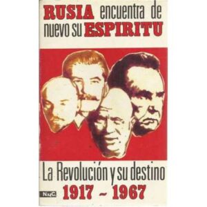 Rusia encuentra de nuevo su espíritu. La Revolución y su destino (1917-1967)