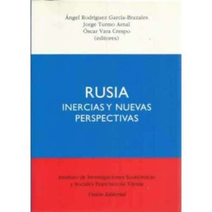 Rusia. Inercias y nuevas perspectivas