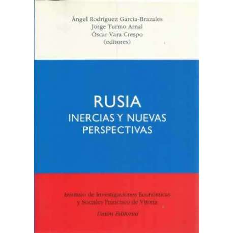 Rusia. Inercias y nuevas perspectivas