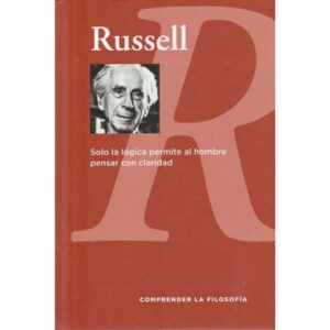 Russell. Solo la lógica permite al hombre pensar con claridad